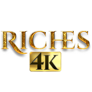 RICHES4K